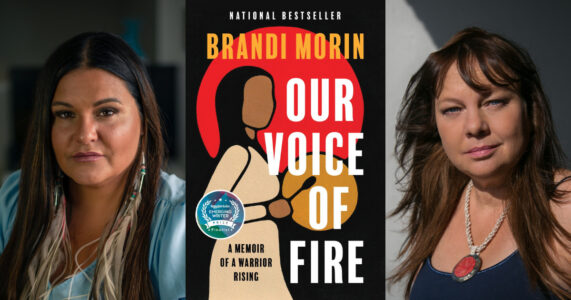 Photos of Brandi Morin and Karyn Pugliese along with the cover of Brandi Morin's memoir, Our Voice of Fire.